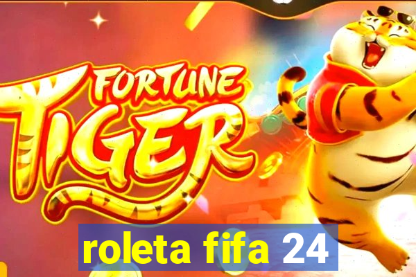 roleta fifa 24